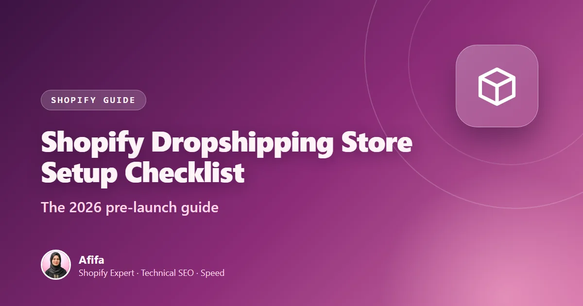 Cover image for the guide: Shopify Dropshipping Store Setup: A 2026 Pre-Launch Checklist