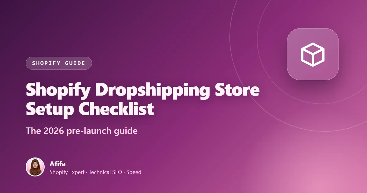 Cover image for the guide: Shopify Dropshipping Store Setup: A 2026 Pre-Launch Checklist