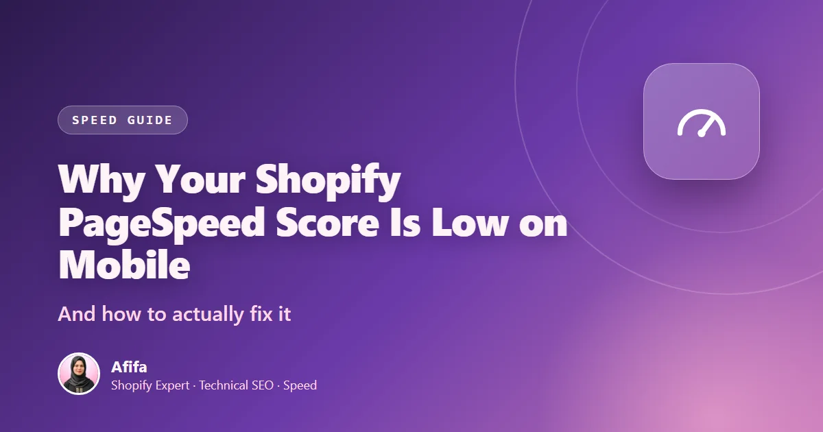 Cover image for the guide: Why Your Shopify PageSpeed Score Is Low on Mobile (and How to Fix It)